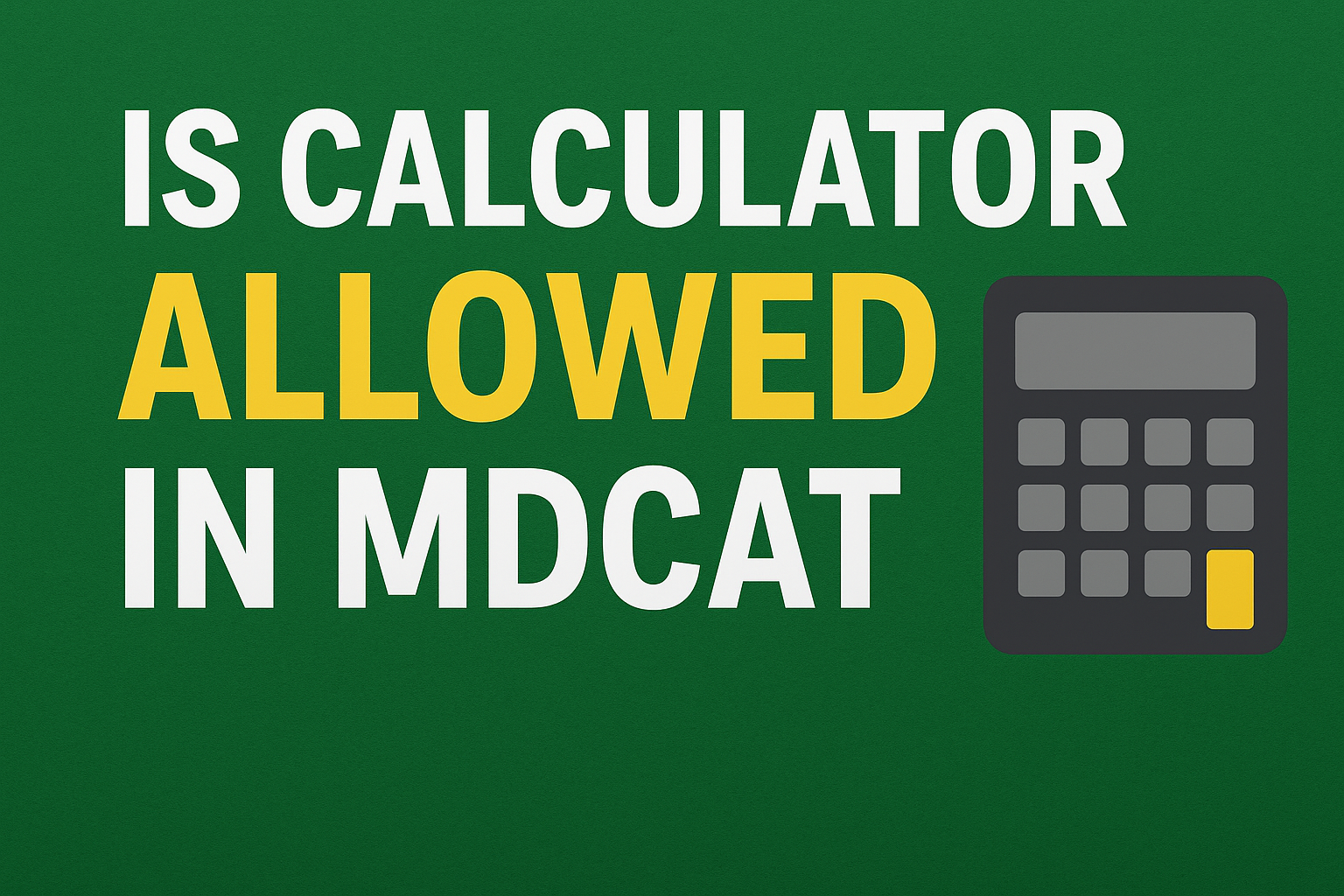Is Calculator Allowed in MDCAT?