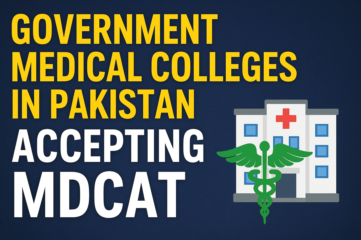 Government Medical Colleges in Pakistan Accepting MDCAT